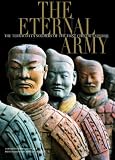 Eternal Army: The Terracotta Soldiers of the First Chinese Emperor (Timeless Treasures)