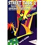 Street Talk -2-: Slang Used by Teens, Rappers, Surfers, & Popular American Television Shows