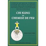 Chi Kung la Chemise de Ferpar Mantak Chia