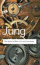 The Spirit in Man, Art and Literature (Routledge Classics)