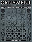 Ornament, 8000 Years: An Illustrated Handbook of Motifs