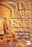 Da liegt Gold - Janusz Piekalkiewicz