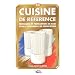 La cuisine de r�f�rence : Techniques et pr�parations de base, fiches techniques de fabrication