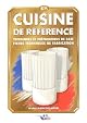 La cuisine de référence : Techniques et préparations de base, fiches techniques de fabrication by Michel Maincent-Morel