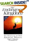 The Endangered Kingdom: The Struggle to Save America's Wildlife (Wiley Science Editions)