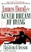 Books : Never Dream of Dying