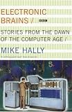 Electronic Brains: Stories from the Dawn of the Computer Age