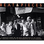 Allen Ginsberg: Beat & Pieces: A Complete Story of the Beat Generation In the Words of Fernanda Pivano With Photographs by Allen Ginsberg book cover