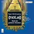 Otherland: Stadt der goldenen Schatten