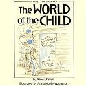 World of the Child: A Fable for Parents