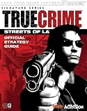 True Crimes: Streets of LA Official Strategy Guide (Bradygames Strategy Guides)