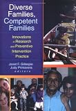 Diverse Families Competent Families: Innovations in Research and Preventive Practice