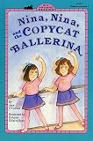 More details of book titled: Nina, Nina, and the Copycat Ballerina (All Aboard Reading)