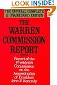 The Warren Commission Report: Report of the President's Commission on the Assassination of President John F. Kennedy