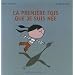 La premi�re fois que je suis n�e