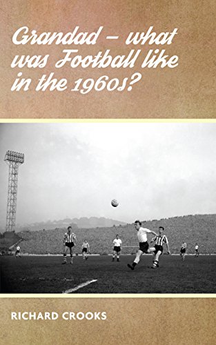 Grandad - What was Football like in the 1960s?