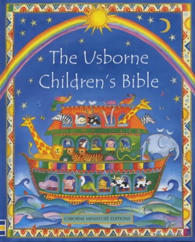 The Usborne Children's Bible (Mini Usborne Classics)