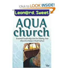 AquaChurch: Essential Leadership Arts for Piloting Your Church in Today's Fluid Culture