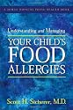 Understanding and Managing Your Child's Food Allergies (A Johns Hopkins Press Health Book)