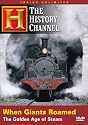 When Giants Roamed: The Golden Age of Steam (The History Channel)