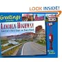 Greetings From The Lincoln Highway: America's First Coast-to Coast Road