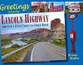 Greetings From The Lincoln Highway: America's First Coast-to Coast Road