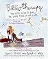 Bibliotherapy: The Girl's Guide to Books for Every Phase of Our Lives