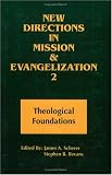 Buy : New Directions in Missions and Evangelization 2: Theological Foundations