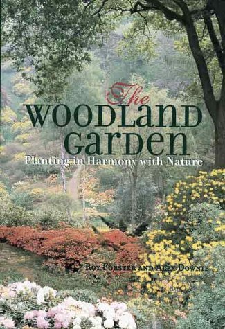 The Woodland Garden: Planting in Harmony With Nature