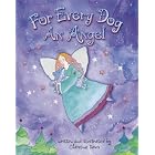 For Every Dog an Angel by  Christine Davis