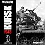 Kursk, 1943: Vol 3 (Archive Series): Vol 3 (Archive Series)