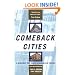 Comeback Cities: A Blueprint For Urban Neighborhood Revival