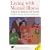 Living with Mental Illness: A Book for Relatives and Friends (Human horizons)