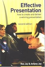Effective Presentation: How To Create & Deliver A Winning Presentation