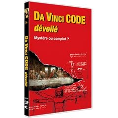 Da Vinci Code d�voil� : Myst�re ou complot ?