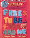Free to Be ... You and Me and Free to Be ... A Family