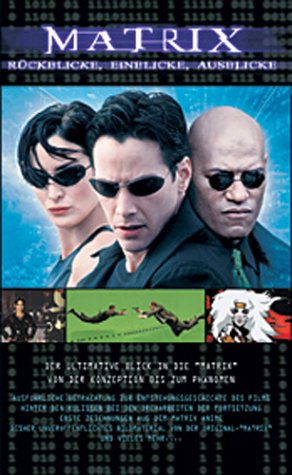 Matrix - Rückblicke, Einblicke, Ausblicke