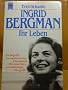 Ingrid Bergman: Ihr Leben.