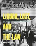 Liquor, Lust and the Law: The Story o...