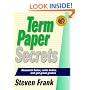 Term Paper Secrets: Research Faster, Write Better, and Get Great Grades (The Backpack Study Series)