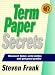 Search : Term Paper Secrets: Research Faster, Write Better, and Get Great Grades (The Backpack Study Series)