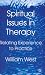 Spiritual Issues in Therapy: Relating Experience to Practice