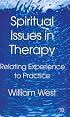 Spiritual Issues in Therapy: Relating Experience to Practice