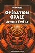 Artemis Fowl, tome 4 : Op�ration opale