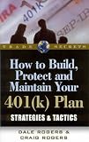 Buy : How to Build, Protect and Maintain Your 401(k) Plan: Strategies & Tactics (Trade Secrets)