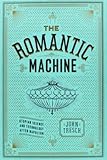 THE ROMANTIC MACHINE : Utopian Science and Technology after Napoleon