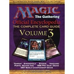 Magic the Gathering Official Encyclopedia: Volume 3 the Complete Card Guide (Magic the Gathering Official Encyclopedia; The Complete Card Guide)