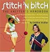 Stitch 'N Bitch: The Knitter's Handbook