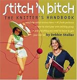 Stitch 'N Bitch: The Knitter's Handbook