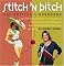 Stitch 'N Bitch: The Knitter's Handbook